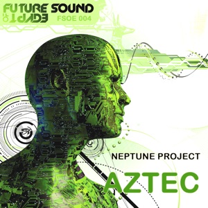 Neptune Project — Aztec (Original Mix)