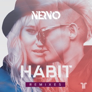 Nervo — Habit - 0:00