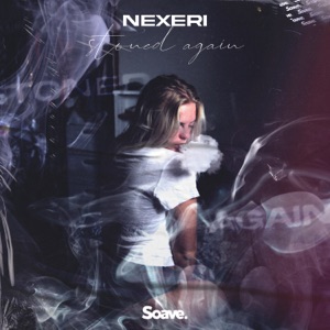 Nexeri — Stoned Again