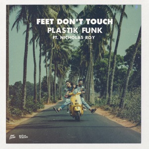 Plastik Funk, Nicholas Roy — Feet Dont Touch