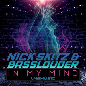 NICK SKITZ/BASSLOUDER — In My Mind