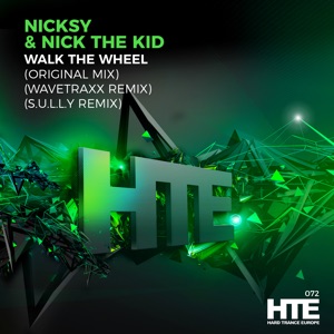 Nicksy & Nick The Kid — Walk The Wheel (Wavetraxx Remix)