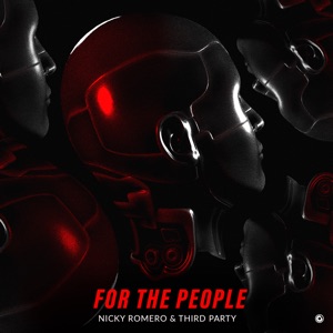 Nicky Romero & Third Party — For The People