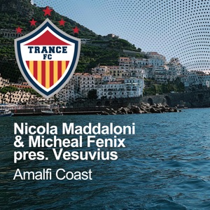 Nicola Maddaloni & Michael Fenix pres. Vesuvius — Amalfi Coast