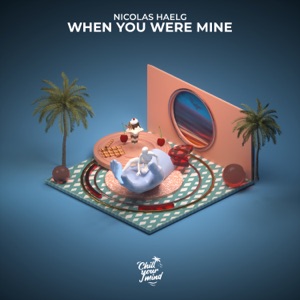 Nicolas Haelg — When You Were Mine