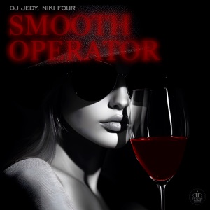 DJ JEDY, NIKI FOUR — SMOOTH OPERATOR (2025)