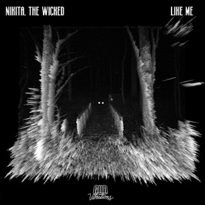 NIKITA/THE WICKED — Like Me