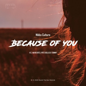 Nikko Culture — Because of You (Pete Bellis & Tommy Remix)