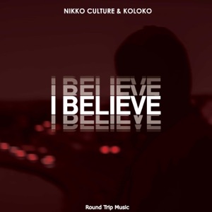 Nikko Culture — I Believe