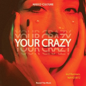Nikko Culture — Your Crazy