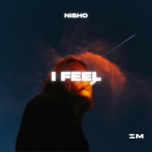Nisho — I Feel