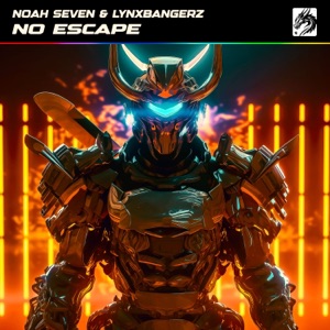 Noah Seven & Lynxbangerz — No Escape