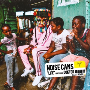 Noise Cans feat. Doktor — Life - 0:00