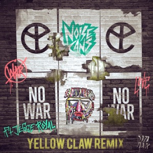 NOISE CANS/YELLOW CLAW — No War