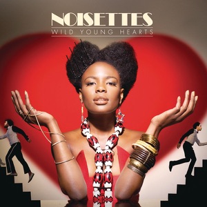 Noisettes — Don't Upset The Rhythm (Go Baby Go)