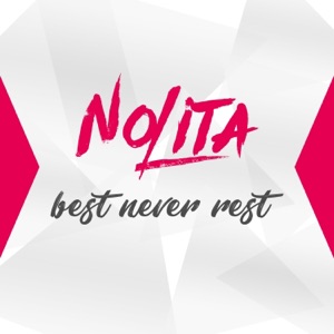 Nolita — Best Never Rest (Extended)