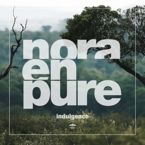 Nora En Pure — Indulgence (Extended Mix)
