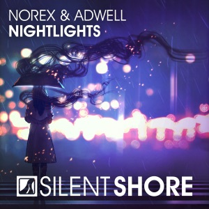Norex & Adwell — Nightlights (Radio Edit)