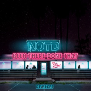 NOTD feat. Tove Styrke — Been There Done That (Beauz Remix) - 0:00