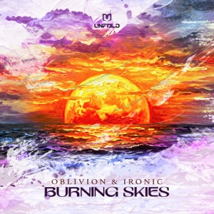 OBLIVION/IRONIC — Burning Skies