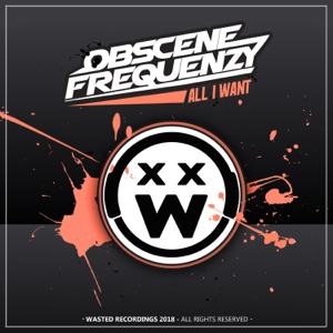 OBSCENE FREQUENZY — All I Want
