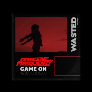 OBSCENE FREQUENZY — Game On