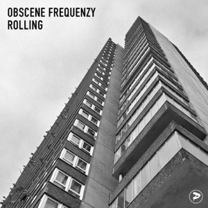 OBSCENE FREQUENZY — Rolling (2018 Mix)