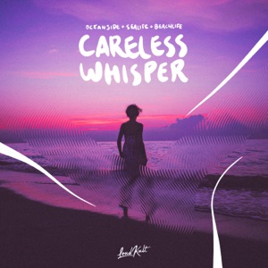 Oceanside / Sealife / Beachlife — Careless Whisper