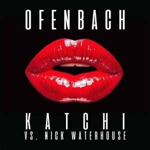 OFENBACH & NICK WATERHOUSE & DENIS FIRST — KATCHI