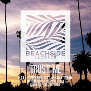 Olej & Stereoteric Feat. Kristina Tiurina — Trust Me (Tosel & Hale Remix)
