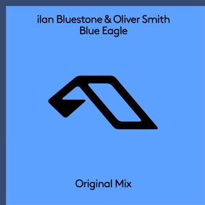 ilan Bluestone, Oliver Smith — Blue Eagle