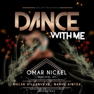Omar Nickel — Dance With Me (Nahue Sintes Remix)