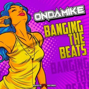 ONDAMIKE — Banging The Beats