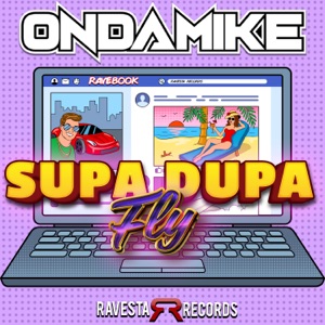 ONDAMIKE — Supa Dupa Fly