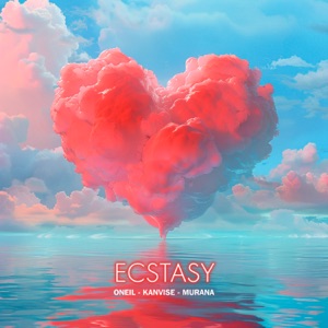 Oneil / KANVISE / MURANA — Ecstasy