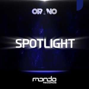 Orano — Spotlight (Extended Mix)