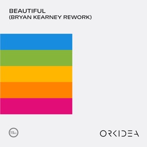 Orkidea — Beautiful (Bryan Kearney Extended Rework)