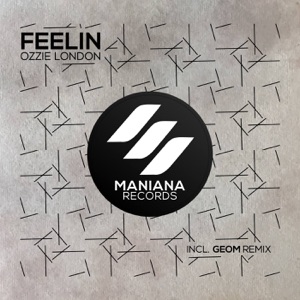 Ozzie London — Feelin' (GeoM Remix)