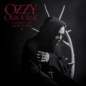 Ozzy Osbourne — Under the Graveyard