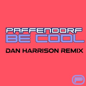 Paffendorf — Be Cool (Dan Harrison Radio Mix)