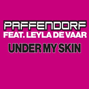 PAFFENDORF/LEYLA DE VAAR — Under My Skin