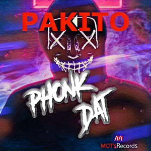 Pakito — Phonk Dat