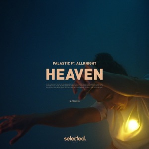 PALASTIC feat. ALLKNIGHT — Heaven