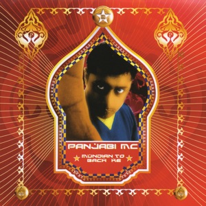 PANJABI MC — MUNDIAN TO BACH KE (2002)