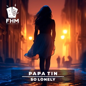 Papa Tin — So Lonely