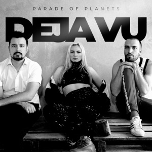 Parade Of Planets — Deja-Vu
