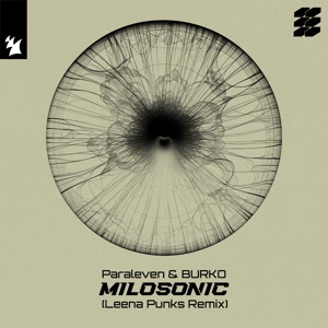 Paraleven & Burko — Milosonic (Leena Punks Extended Remix)