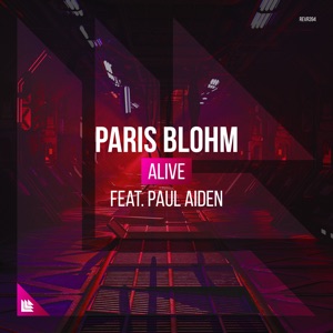 Paris Blohm feat. Paul Aiden — Alive - 0:00