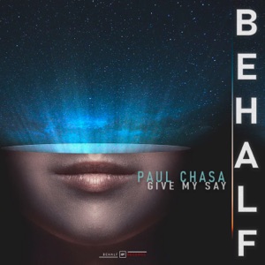 Paul Chasa — Give Me Say (Extended Mix)