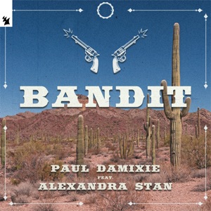 Paul Damixie feat. Alexandra Stan — Bandit